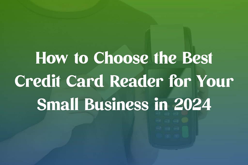 best credit card reader for your small business in 2024