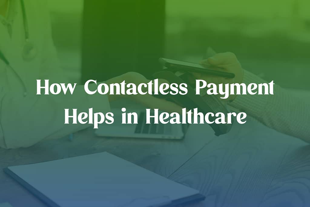 contactless payment helps in healthcare